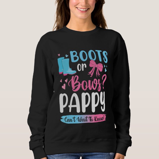 Gender Reveal Boots Or Bows Pappy Matching Baby Pa Sweatshirt (Front)