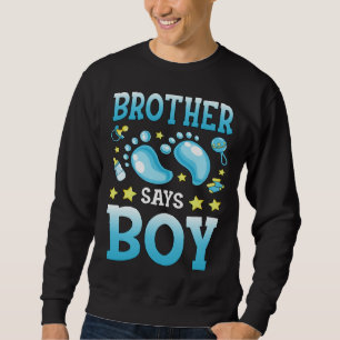 Gender Reveal Brother Says Boy Baby Matching Famil Sweatshirt