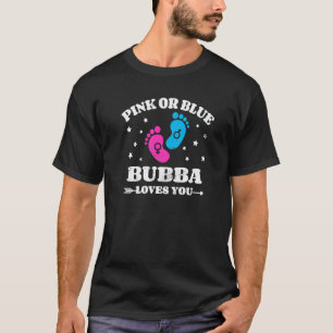 Gender Reveal Bubba Baby Shower Brother  1 T-Shirt