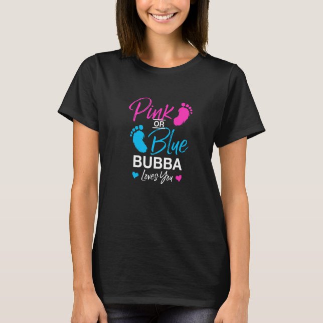 Gender Reveal Bubba Baby Shower Brother   T-Shirt (Front)