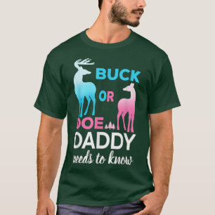 Gender Reveal Buck or Doe Daddy T-Shirt