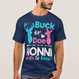 Gender reveal buck or doe Nonni needs to know matc T-Shirt