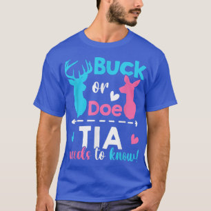 Gender reveal buck or doe Tia needs to know matchi T-Shirt