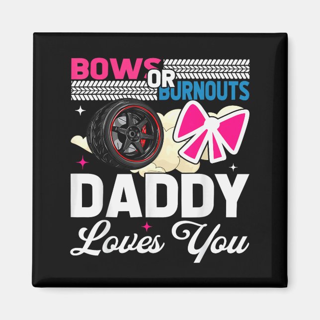Gender Reveal Dad Est Humour Bows Or Burnouts Dadd Magnet (Front)