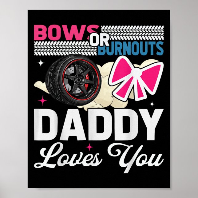 Gender Reveal Dad Est Humour Bows Or Burnouts Dadd Poster (Front)