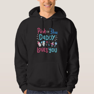 Gender Reveal Daddy Dad Father Pink Or Blue Hoodie