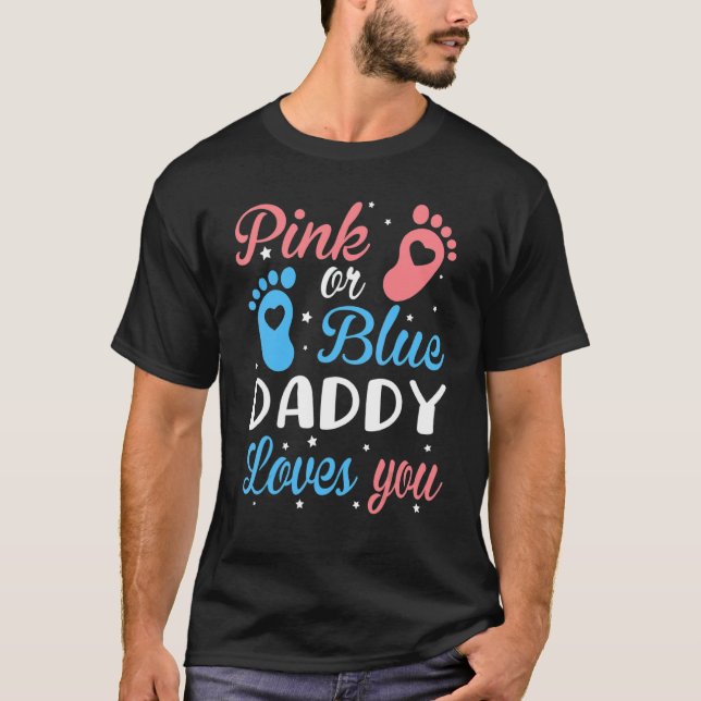 gender reveal daddy dad pink T-Shirt (Front)