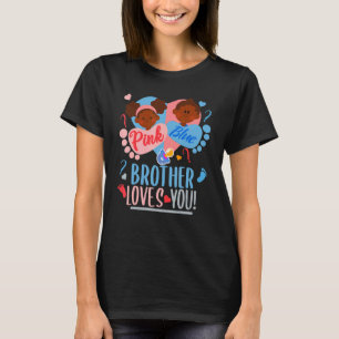 Gender Reveal Ethnic Pink or blue BROTHER Loves Yo T-Shirt