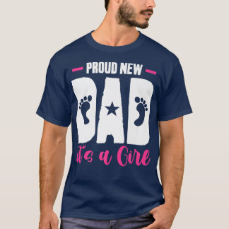 Gender Reveal  Fathers Day  Proud New Dad Its A Gi T-Shirt