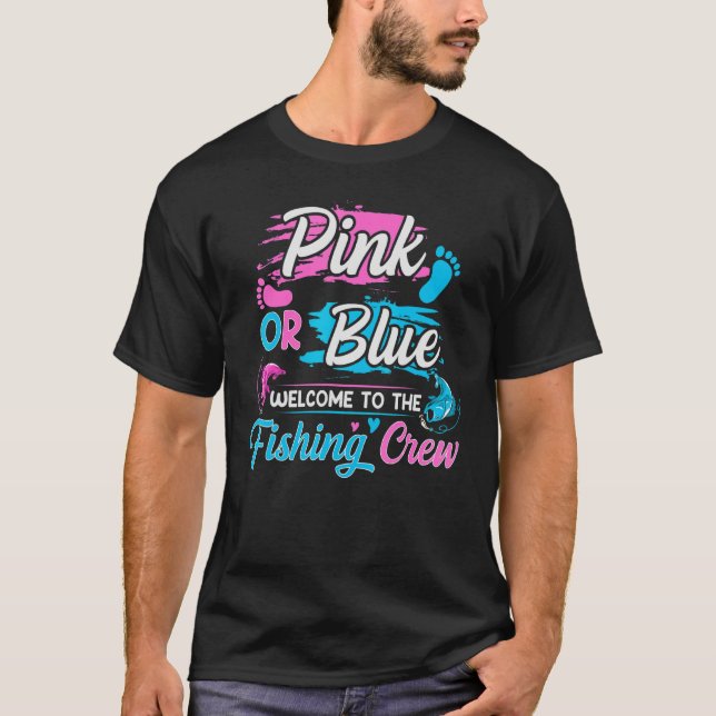 Gender Reveal Fishing for a Fishing   Family T-Shirt (Front)