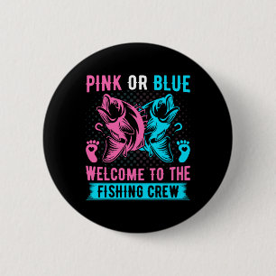 Gender Reveal Fishing Pink Or Blue Welcome To Fish 6 Cm Round Badge