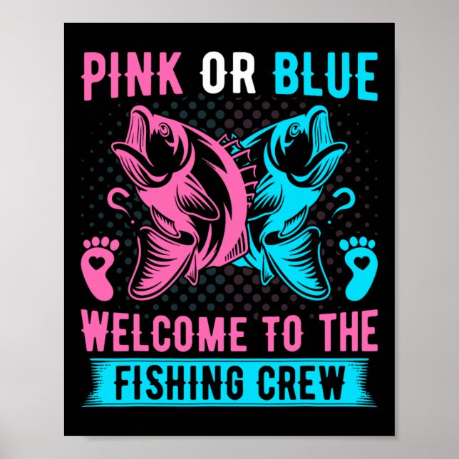 Gender Reveal Fishing Pink Or Blue Welcome To Fish Poster (Front)