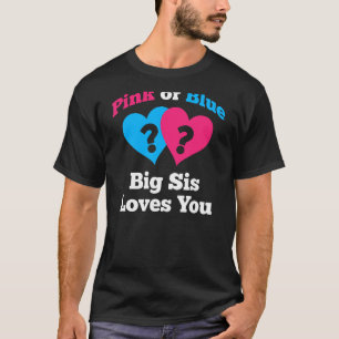 Gender Reveal for Big Sister Baby Shower Pink Blu T-Shirt