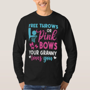 Gender Reveal Free Throws Or Pink Bows Granny Love T-Shirt