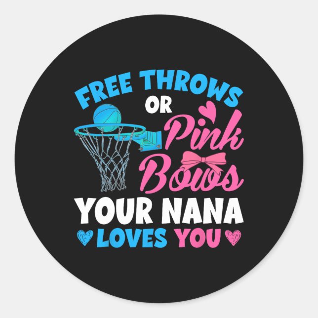 Gender Reveal Free Throws Or Pink Bows Nana Loves  Classic Round Sticker (Front)