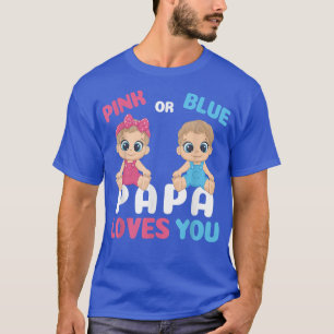 Gender Reveal Funny Papa Loves You Matching Family T-Shirt