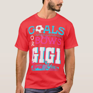 Gender Reveal Goals Or Bows Gigi Loves You Soccer  T-Shirt
