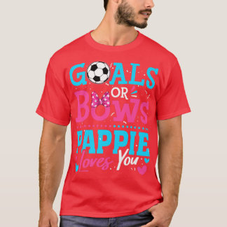 Gender Reveal Goals Or Bows Pappie Loves You Socce T-Shirt