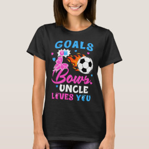 Gender Reveal Goals Or Bows Uncle Loves You Soccer T-Shirt