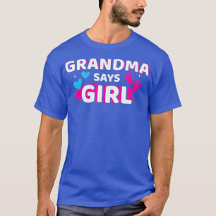 Gender reveal grandma says girl matching family ba T-Shirt