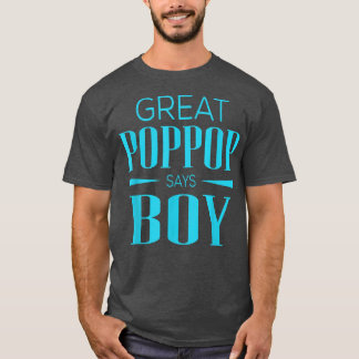 Gender Reveal Great Poppop Says Boy Matching Baby  T-Shirt