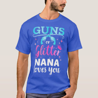 Gender reveal guns or glitter nana matching baby p T-Shirt