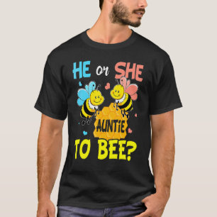 Gender Reveal He Or She Auntie To Bee Baby Announc T-Shirt