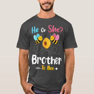 Gender Reveal He or She Brother to Bee Baby Announ T-Shirt