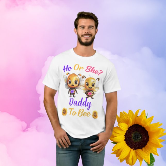 Gender Reveal He or She Daddy to Bee Unisex White T-Shirt (Gender Reveal He or She Daddy to Bee Unisex White T-Shirt)