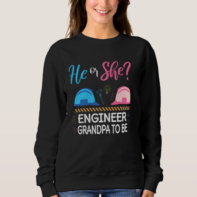Gender Reveal He Or She Pops To Be Engineer Future Sweatshirt (Front)