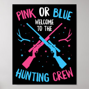 Gender Reveal Hunting Quote For A Hunting Lover Poster