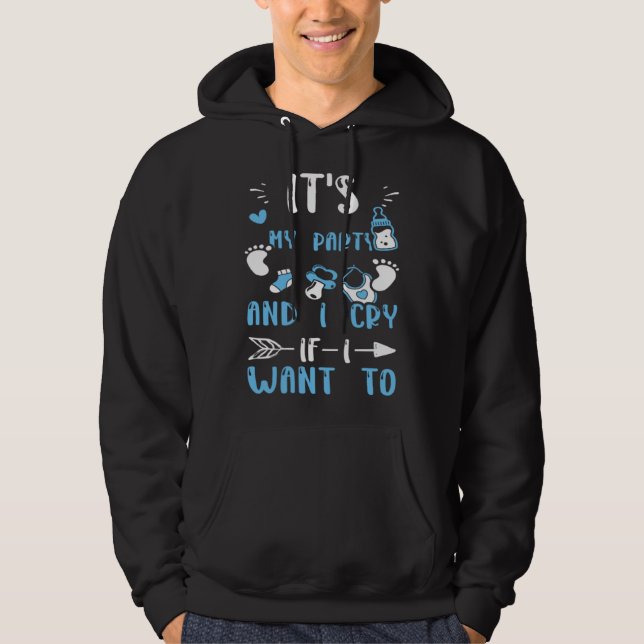 Gender Reveal It's My Party And I Cry If I Want  B Hoodie (Front)