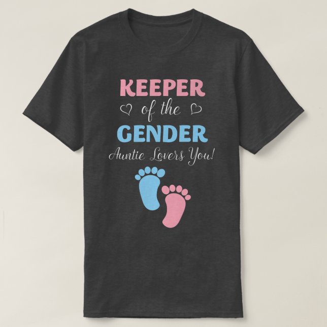 Gender Reveal Keeper Of The Gender Auntie Loves Yo T-Shirt (Design Front)