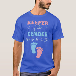 Gender Reveal Keeper Of The Gender Pop Pop Loves Y T-Shirt