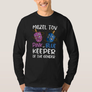 Gender Reveal Mazel Tov Dreidel Jewish Keeper of T T-Shirt