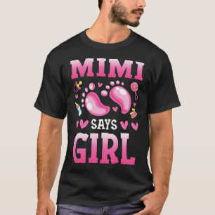 Gender Reveal Mimi Says Girl Baby Matching Family  T-Shirt