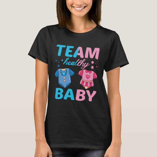 Gender Reveal Of Team Healthy Baby Party Supplies T-Shirt (Front)