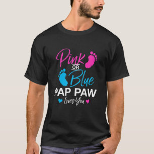 Gender Reveal Pap paw Baby Shower Grandpa 1 T-Shirt
