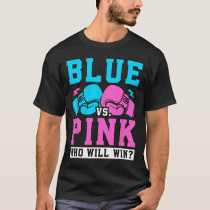 Gender Reveal Party Blue Vs Pink Who Win Boxing T-Shirt