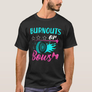 Gender Reveal Party Burnouts or Bows Dad Mum T-Shirt