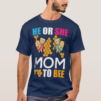 Gender Reveal Party He or She Mum to Bee T-Shirt