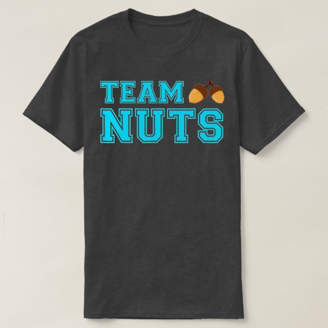 Gender Reveal Party Team Nuts Funny Team Boy Gende T-Shirt (Design Front)