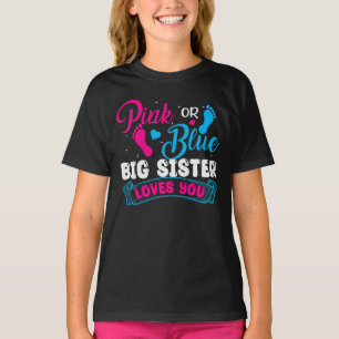 Gender Reveal Pink or Blue Big Sister Loves You T-Shirt