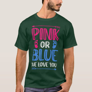 Gender Reveal   Pink or Blue, Boy or Girl We Love  T-Shirt