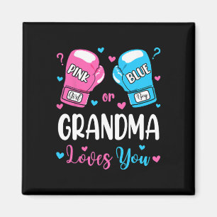 Gender Reveal Pink Or Blue Grandma Loves You Boxin Magnet