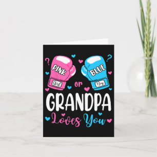Gender Reveal Pink Or Blue Grandpa Loves You Boxin Card