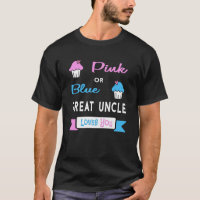 Gender Reveal Pink or Blue Great Uncle Loves You