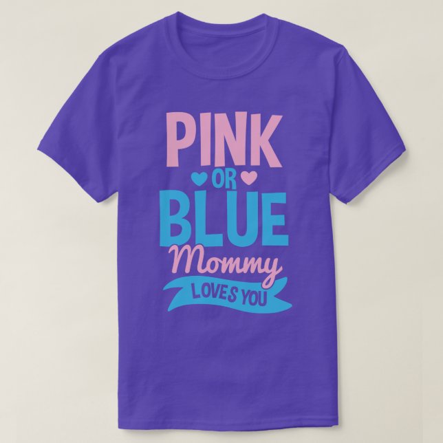Gender Reveal Pink or Blue Mum Mother T-Shirt (Design Front)