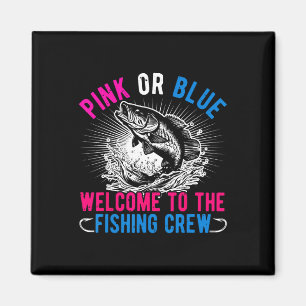 Gender Reveal Pink Or Blue Welcome To The Fishing Magnet