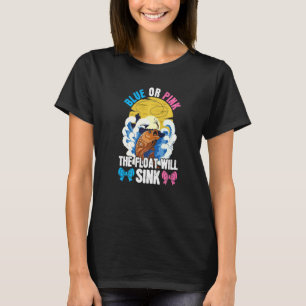 Gender Reveal Quote For Fishing _1 T-Shirt